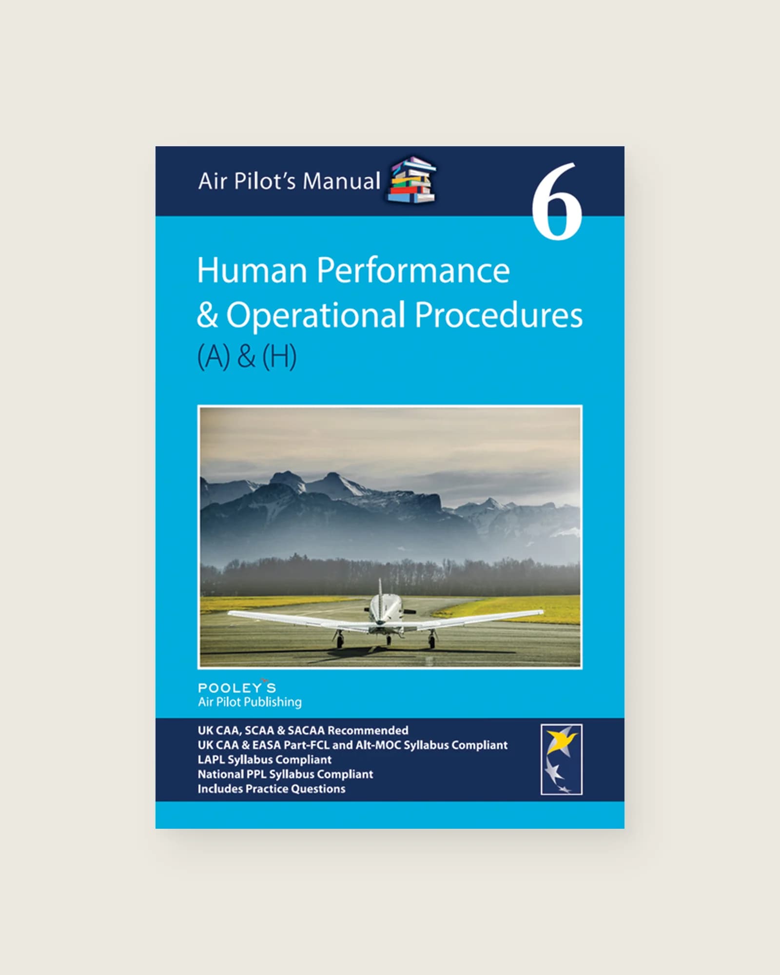 Pooleys Air Pilot's Manual 6: Human Performance & Operational Procedures (A) & (H)